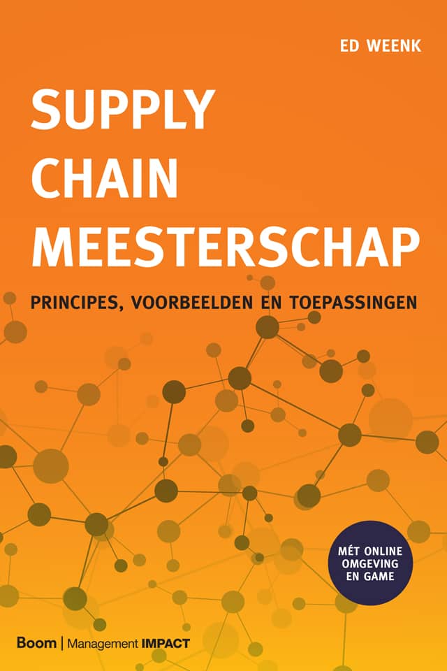 Book cover of the 'Supply Chain Meesterschap: Principes, Voorbeelden, en Toepassingenn' by Ed Weenk